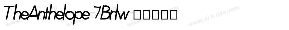 TheAnthelope-7Brlw字体转换 TheAnthelope-7Brlw字体转换