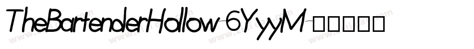 TheBartenderHollow-6YyyM字体转换