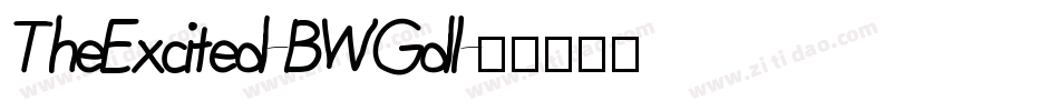 TheExcited-BWGdl字体转换 TheExcited-BWGdl字体转换