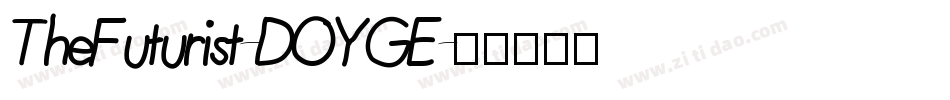 TheFuturist-DOYGE字体转换 TheFuturist-DOYGE字体转换