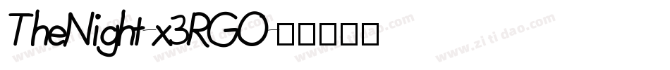 TheNight-x3RGO字体转换 TheNight-x3RGO字体转换