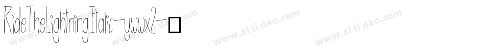 RideTheLightningItalic-ywwx2字体转换