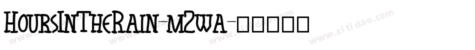 HoursInTheRain-m2wa字体转换