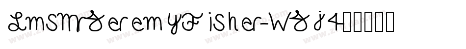 LmsMrJeremyFisher-WJj4字体转换