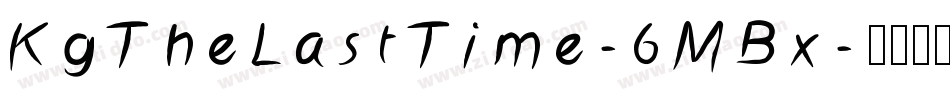KgTheLastTime-6MBx字体转换