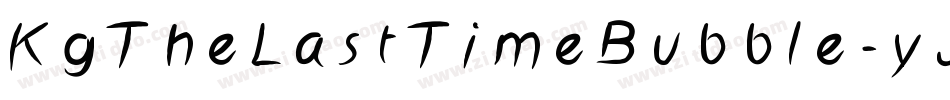 KgTheLastTimeBubble-yJ53字体转换