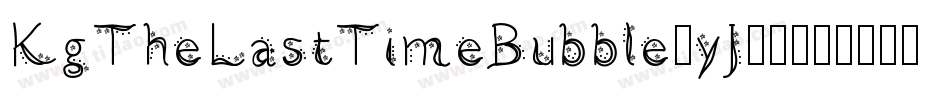 KgTheLastTimeBubble-yJ53字体转换