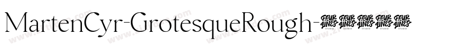 MartenCyr-GrotesqueRough字体转换