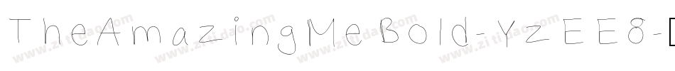 TheAmazingMeBold-YzEE8字体转换 TheAmazingMeBold-YzEE8字体转换