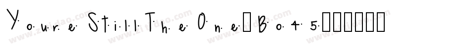 YoureStillTheOne-Bo45字体转换