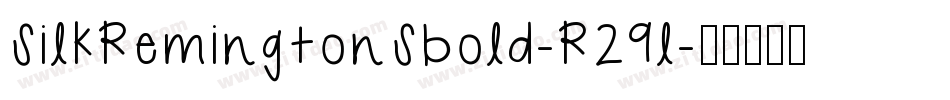 SilkRemingtonSbold-R29l字体转换 SilkRemingtonSbold-R29l字体转换