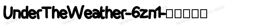 UnderTheWeather-6zn1字体转换