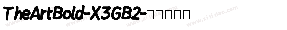 TheArtBold-X3GB2字体转换
