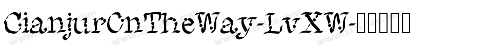 CianjurOnTheWay-LvXW字体转换