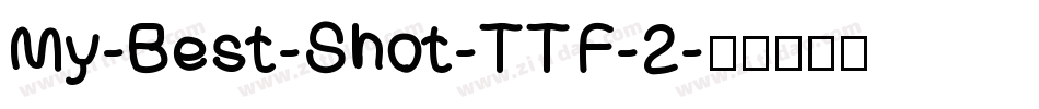 My-Best-Shot-TTF-2字体转换