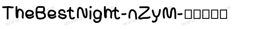 TheBestNight-nZyM字体转换