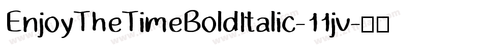 EnjoyTheTimeBoldItalic-11jv字体转换