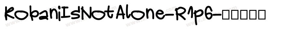 KobaniIsNotAlone-R1p6字体转换