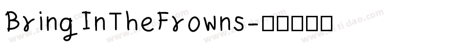 BringInTheFrowns字体转换