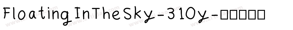 FloatingInTheSky-310y字体转换