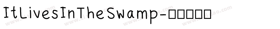 ItLivesInTheSwamp字体转换