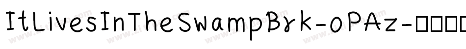 ItLivesInTheSwampBrk-oPAz字体转换