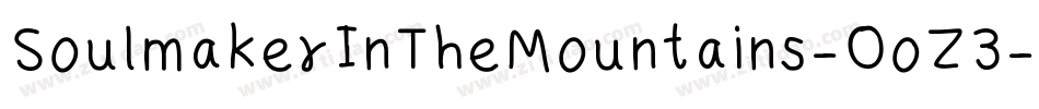 SoulmakerInTheMountains-OoZ3字体转换 SoulmakerInTheMountains-OoZ3字体转换
