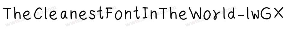 TheCleanestFontInTheWorld-lwGX字体转换