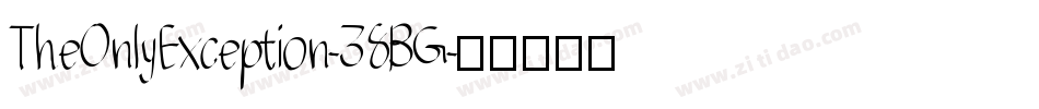 TheOnlyException-38BG字体转换 TheOnlyException-38BG字体转换