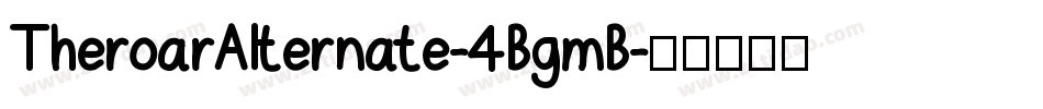 TheroarAlternate-4BgmB字体转换