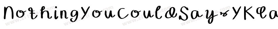 NothingYouCouldSay-YK9a字体转换
