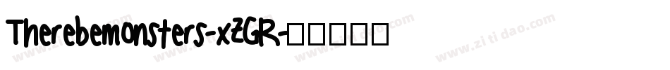 Therebemonsters-xZGR字体转换