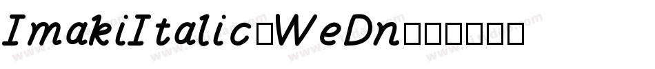 ImakiItalic-WeDn字体转换