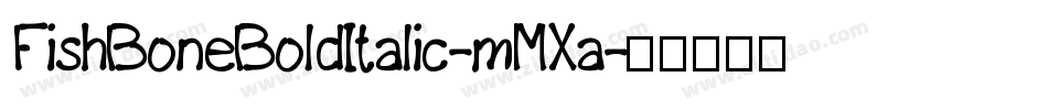 FishBoneBoldItalic-mMXa字体转换