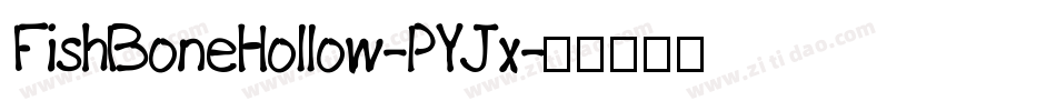 FishBoneHollow-PYJx字体转换