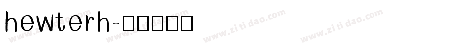 hewterh字体转换