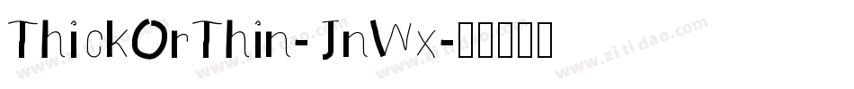 ThickOrThin-JnWx字体转换