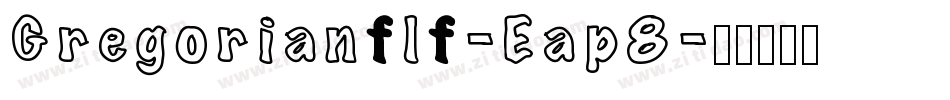 Gregorianflf-Eap8字体转换
