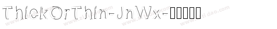 ThickOrThin-JnWx字体转换