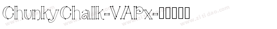 ChunkyChalk-VAPx字体转换