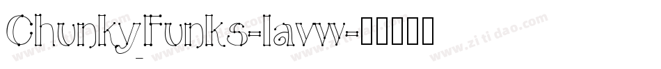 ChunkyFunks-lavw字体转换