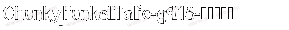 ChunkyFunksItalic-g915字体转换