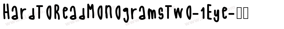 HardToReadMonogramsTwo-1Eye字体转换