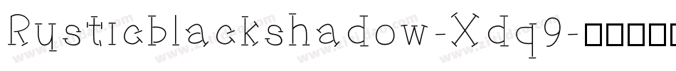 Rusticblackshadow-Xdq9字体转换