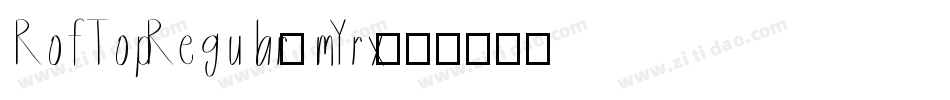 RofTopRegular-mYrx字体转换