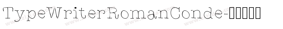 TypeWriterRomanConde字体转换