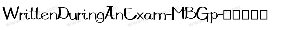 WrittenDuringAnExam-MBGp字体转换