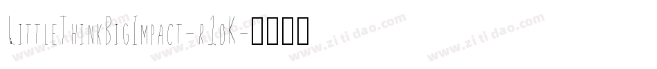 LittleThinkBigImpact-r1oK字体转换