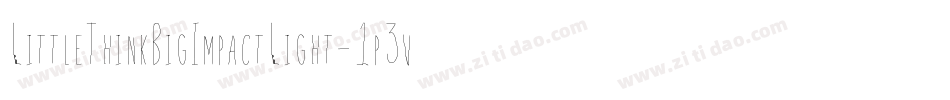 LittleThinkBigImpactLight-1p3v字体转换