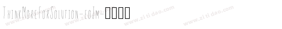 ThinkMoreForSolution-eoJm字体转换
